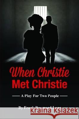 When Christie Met Christie Frank, Raymond Long   9781291546248 Lulu Press Inc - książka