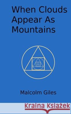 When Clouds Appear As Mountains Malcolm Giles 9781734931402 Sky Puddle Industries - książka