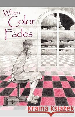 When Color Fades Carol C. J. Clark 9781880292419 Langmarc Publishing - książka