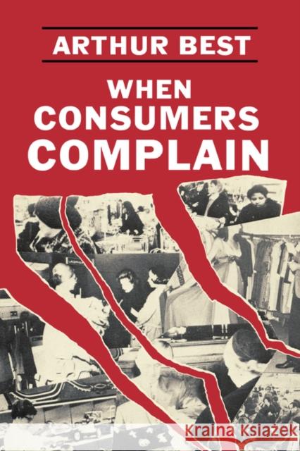 When Consumers Complain Arthur Best 9780231051248 Columbia University Press - książka