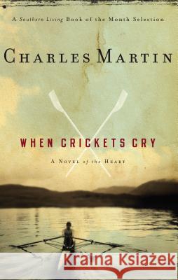 When Crickets Cry Charles Martin 9781595540546 Westbow Press - książka