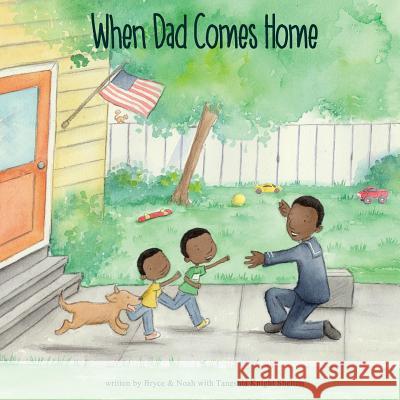 When Dad Comes Home Dr Taneshia Knight Shelton Bryce                                    Noah 9780996850322 Tks Productions, LLC - książka