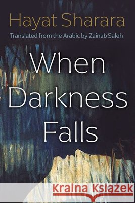 When Darkness Falls Hayat Sharara 9780815612391 Syracuse University Press - książka