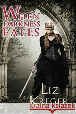 When Darkness Falls Liz Kreger Amy Knupp 9781939328236 Liz Kreger - książka
