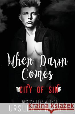 When Dawn Comes: City of Sin Ursula Sinclair 9781973922193 Createspace Independent Publishing Platform - książka