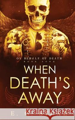 When Death's Away E. G. Stone 9781954865020 Tarney Brae Creative Endeavours - książka