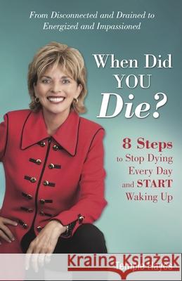 When Did You Die?: 8 Steps to Stop Dying Every Day and Start Waking Up Temple Hayes 9781084187665 Independently Published - książka