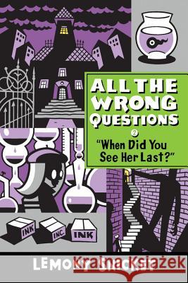 When Did You See Her Last? Snicket, Lemony 9780316239936 Little, Brown Books for Young Readers - książka