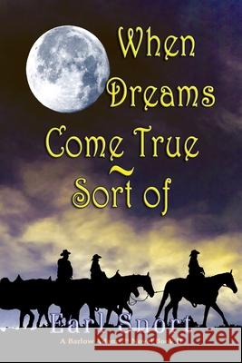 When Dreams Come True - Sort Of Earl Snort 9781648830006 Totalrecall Publications - książka