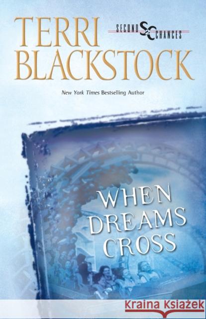 When Dreams Cross Terri Blackstock 9780310207092 Zondervan Publishing Company - książka