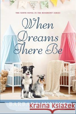 When Dreams There Be Barbara Hinske 9781734924992 Casa del Northern Publishing - książka