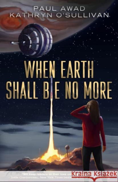 When Earth Shall Be No More Kathryn O'Sullivan 9780999750360 Secant Publishing LLC - książka