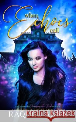 When Echoes Call Raquel Anne, No Sweat Graphics 9798532412064 Independently Published - książka
