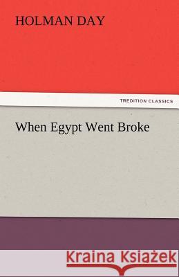 When Egypt Went Broke Holman Day   9783842427327 tredition GmbH - książka