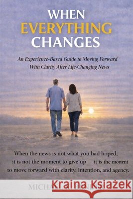 When Everything Changes Bender, Michael 9798256121341 Michael K. Bender - książka