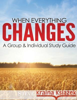 When Everything Changes: A Group & Individual Study Guide Steve Stewart 9781517681821 Createspace - książka