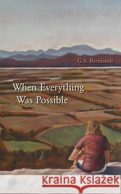 When Everything Was Possible Greg Bernhardt 9780998352442 Haybine Press - książka