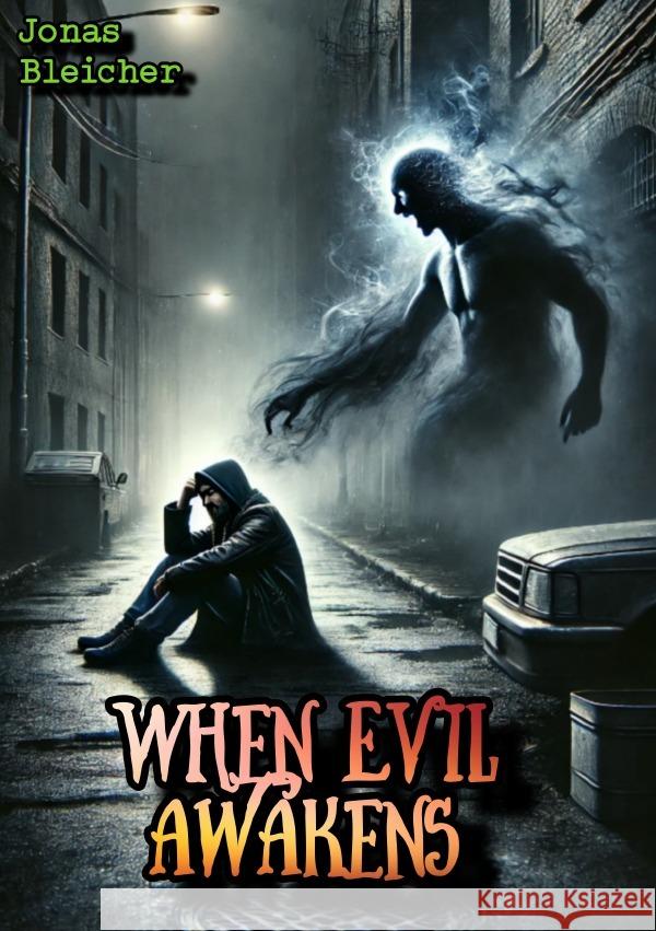 When Evil awakens Bleicher, Jonas 9783818755454 epubli - książka
