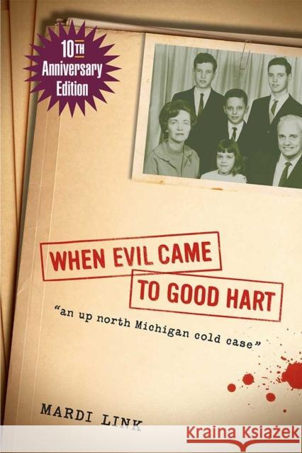 When Evil Came to Good Hart, 10th Anniversary Edition Mardi Link 9780472037223 University of Michigan Regional - książka