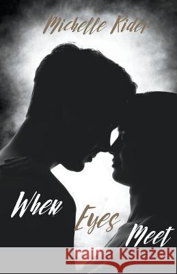 When Eyes Meet Michelle Rider   9798215402542 Michelle Rider - książka