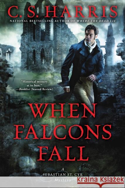 When Falcons Fall C. S. Harris 9780451471178 Berkley Books - książka