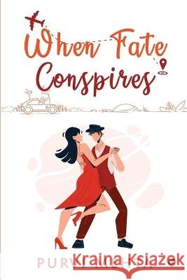 When Fate Conspires Purvi Mehta 9781637147849 Notion Press - książka