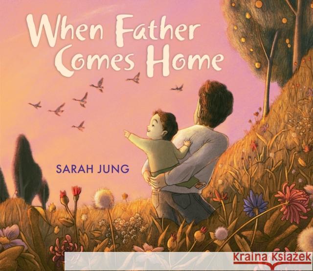 When Father Comes Home Sarah Jung, Sarah Jung 9781338355703 Scholastic Inc. - książka