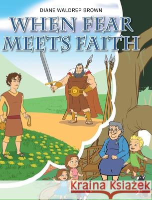 When Fear Meets Faith Diane Brown 9781640281622 Christian Faith - książka