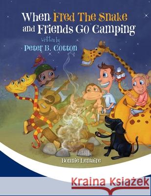 When Fred the Snake and Friends Go Camping Peter B. Cotton 9781647042394 Bublish, Inc. - książka