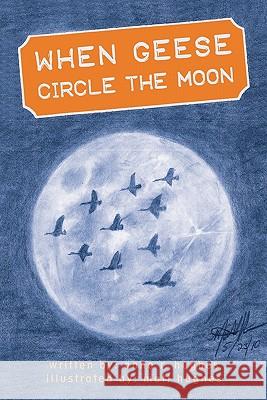 When Geese Circle the Moon Anne Hughes 9781450265874 iUniverse.com - książka