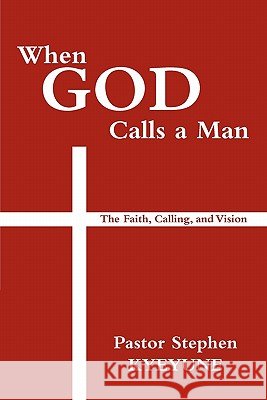 When God Calls a Man Pastor Stephen Kyeyune 9781452002309 Authorhouse - książka