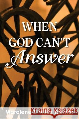 When God Can\'t Answer Maralene Wesner Miles Wesner 9781635281989 Nurturing Faith - książka