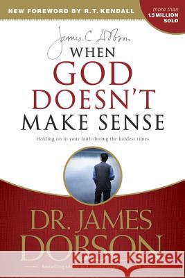 When God Doesn't Make Sense James C. Dobson R. T. Kendall 9781414371153 Tyndale Momentum - książka