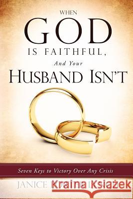 When God is Faithful, And Your Husband Isn't Janice Porter Lynch 9781613795545 Xulon Press - książka