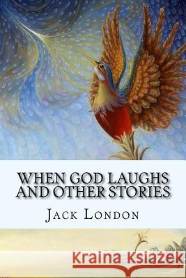 When God Laughs and Other Stories Jack London Mybook 9781978041639 Createspace Independent Publishing Platform - książka