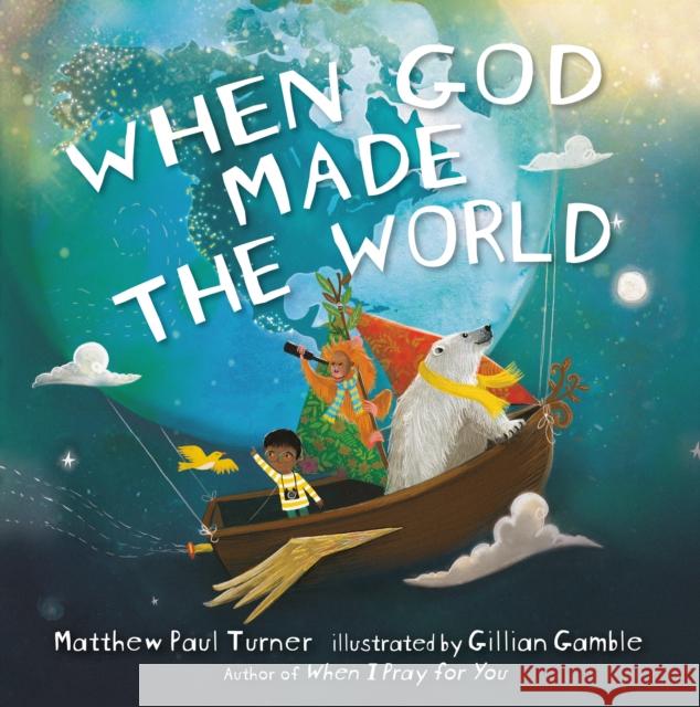 When God Made the World Matthew Paul Turner Gillian Gamble 9780525650669 Random House USA Inc - książka