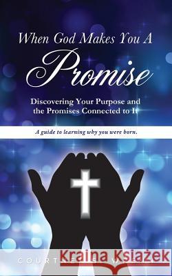 When God Makes You A Promise Courtney S Wrenn 9781498429702 Xulon Press - książka