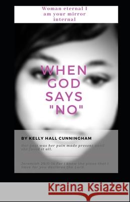 When God Says No Tim Vonwald Holly Vonwald Sharon Waymer 9780578687193 Kelly Cunningham - książka