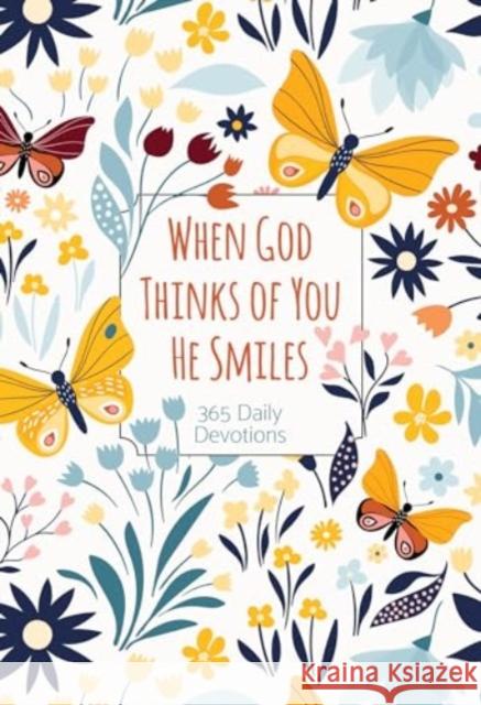 When God Thinks of You He Smiles: 365 Daily Devotions Broadstreet Publishing Group LLC 9781424568055 BroadStreet Publishing - książka