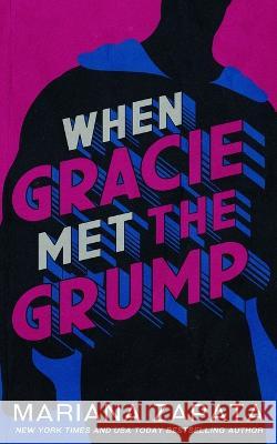 When Gracie Met The Grump Mariana Zapata 9781953262028 Mariana Zapata - książka