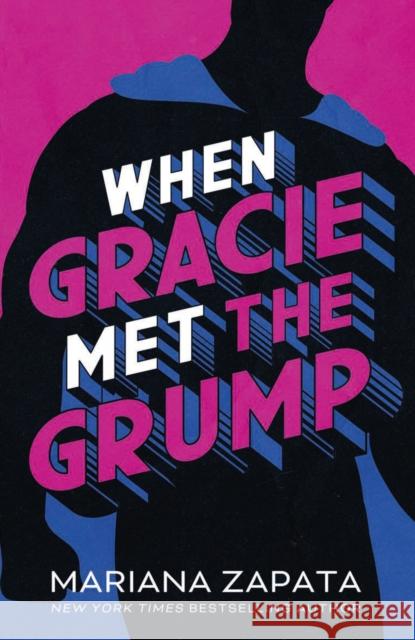 When Gracie Met The Grump: From the author of the sensational TikTok hit, FROM LUKOV WITH LOVE, and the queen of the slow-burn romance! Zapata, Mariana 9781035404926 Headline Publishing Group - książka