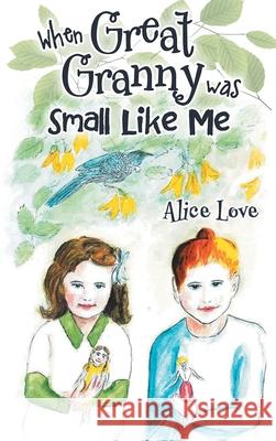 When Great Granny was Small Like Me Alice Love 9798891750968 Alice Love Publications - książka