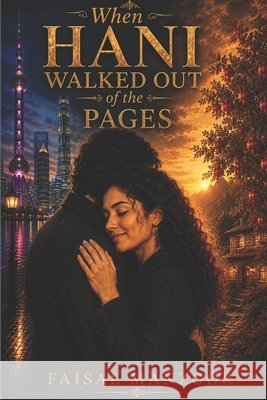 When Hani Walked Out of the Pages Manzoor, Faisal 9798182451468 Independently Published - książka