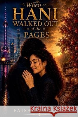 When Hani Walked Out of the Pages Manzoor, Faisal 9798235136816 Faisal Manzoor - książka