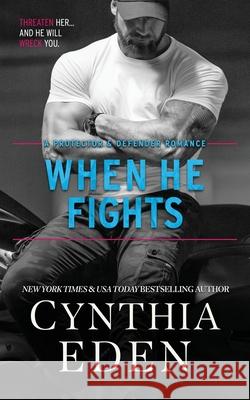 When He Fights Cynthia Eden 9781965259382 Hocus Pocus Publishing, Inc. - książka
