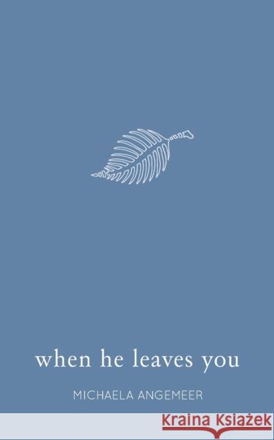 When He Leaves You Michaela Angemeer, Suhaila Baheyeldin 9781775272700 Michaela Angemeer - książka