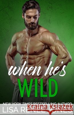 When He's Wild Jones Lisa Renee Jones 9798725663181 Independently published - książka