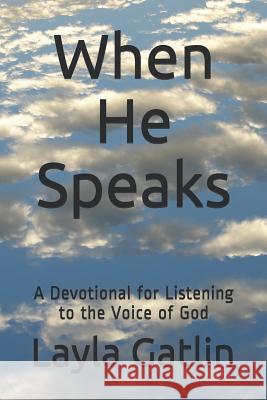 When He Speaks Layla Gatlin 9781091400122 Independently Published - książka
