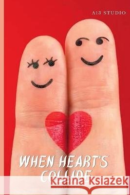 When Hearts Collide: (Romance) Studio   9798850569037 Independently Published - książka