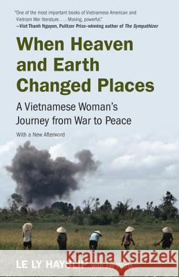 When Heaven and Earth Changed Places: A Vietnamese Woman's Journey from War to Peace Le Ly Hayslip Jay Wurts 9780525431848 Anchor Books - książka